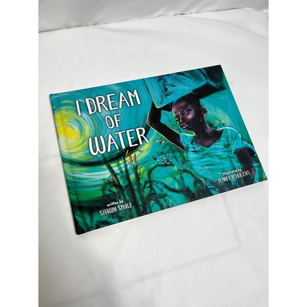 I Dream of Water Shawn Small Hardcover Childrens Book Jenny‎ Robbins Illustrated